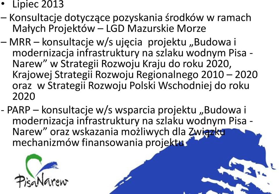 Strategii Rozwoju Regionalnego 2010 2020 oraz w Strategii Rozwoju Polski Wschodniej do roku 2020 - PARP konsultacje w/s wsparcia