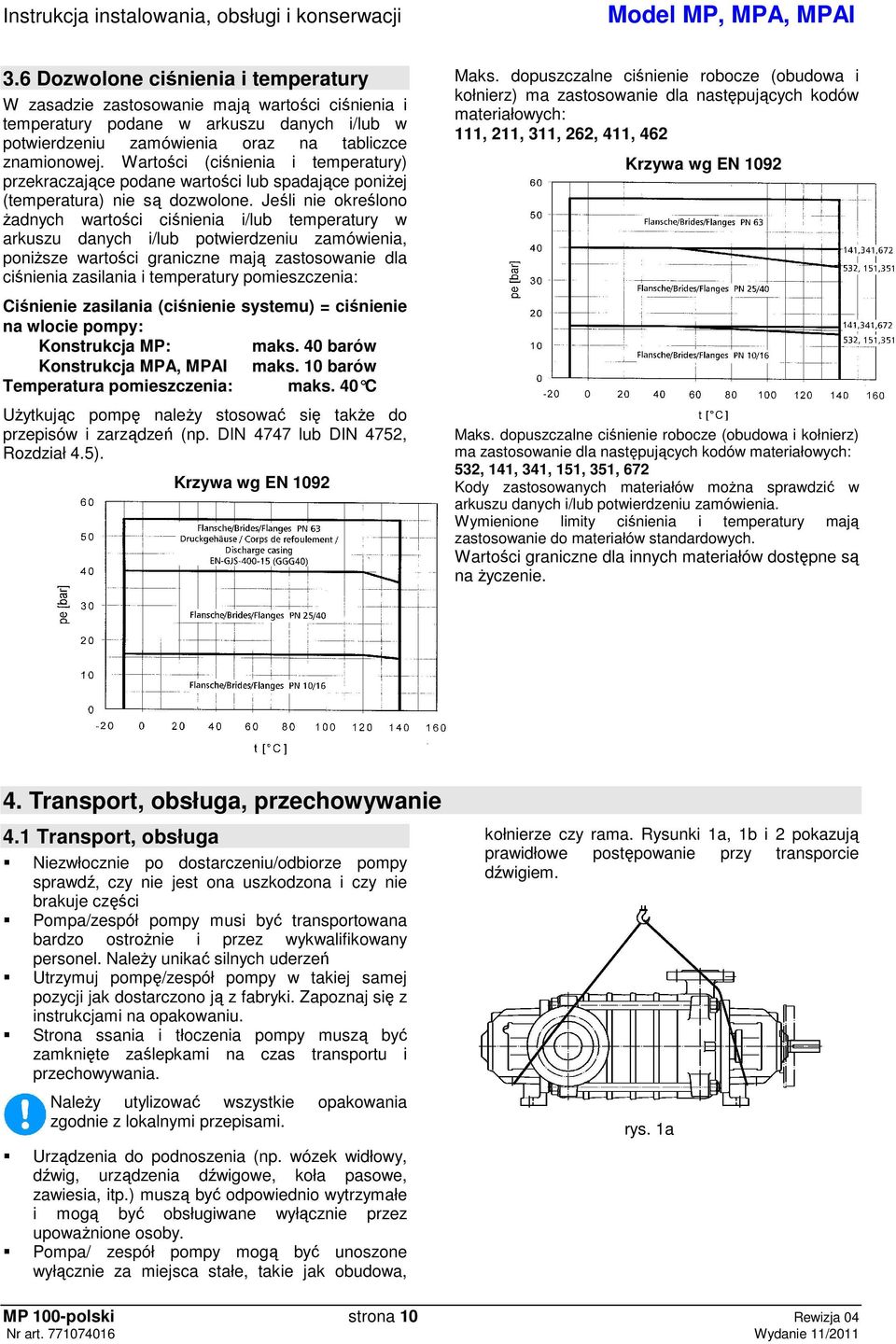 Jeli nie okrelono adnych wartoci cinienia i/lub temperatury w arkuszu danych i/lub potwierdzeniu zamówienia, ponisze wartoci graniczne maj zastosowanie dla cinienia zasilania i temperatury