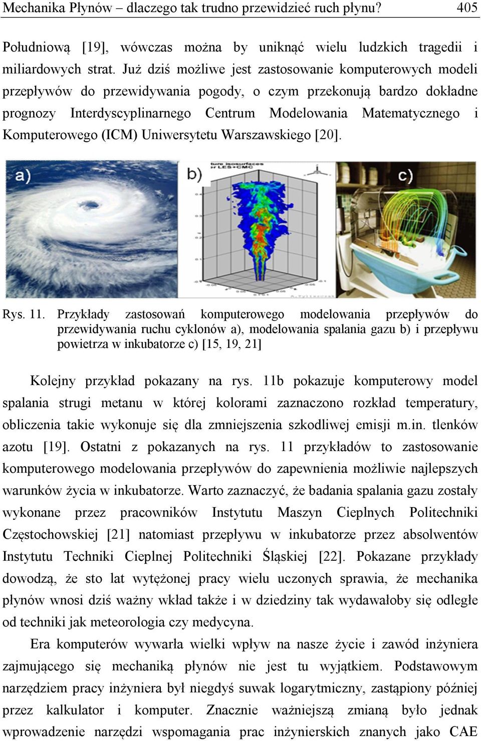 Komputerowego (ICM) Uniwersytetu Warszawskiego [20]. Rys. 11.