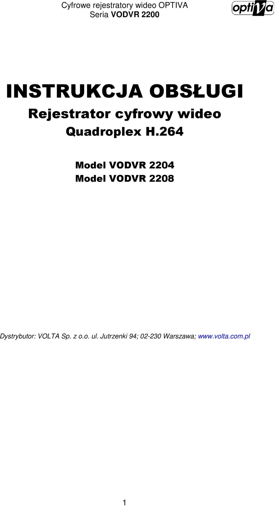 264 Model VODVR 2204 Model VODVR 2208 Dystrybutor: VOLTA
