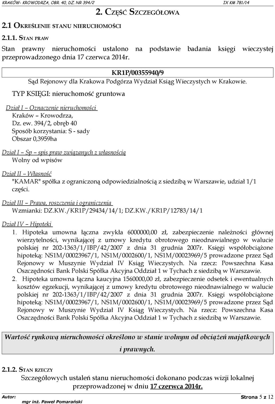 TYP KSIĘGI: nieruchomość gruntowa Dział I Oznaczenie nieruchomości Kraków Krowodrza, Dz. ew.