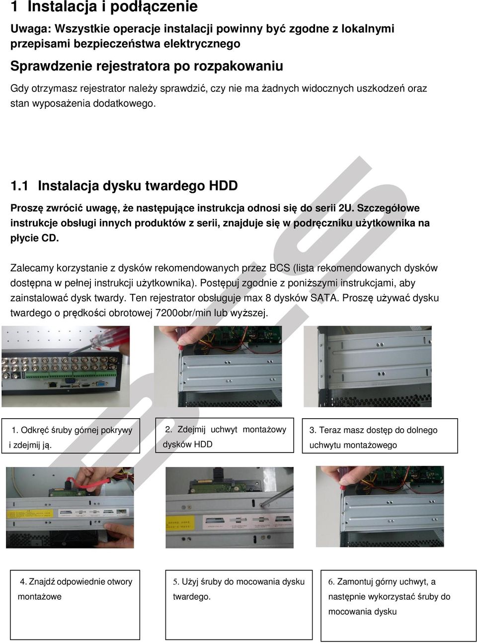 1 Instalacja dysku twardego HDD Proszę zwrócić uwagę, że następujące instrukcja odnosi się do serii 2U.