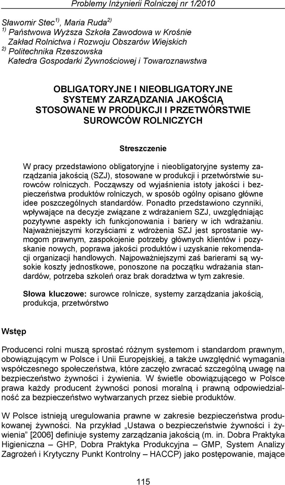 obligatoryjne i nieobligatoryjne systemy zarządzania jakością (SZJ), stosowane w produkcji i przetwórstwie surowców rolniczych.