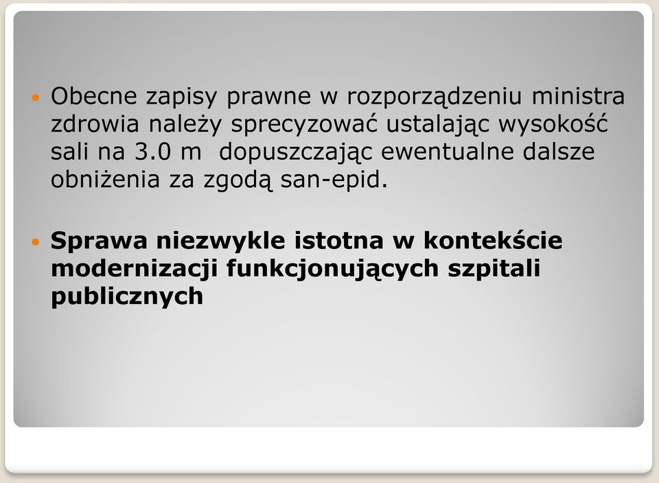 0 m dopuszczając ewentualne dalsze obniżenia za zgodą san-epid.