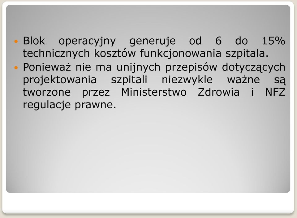 Ponieważ nie ma unijnych przepisów dotyczących