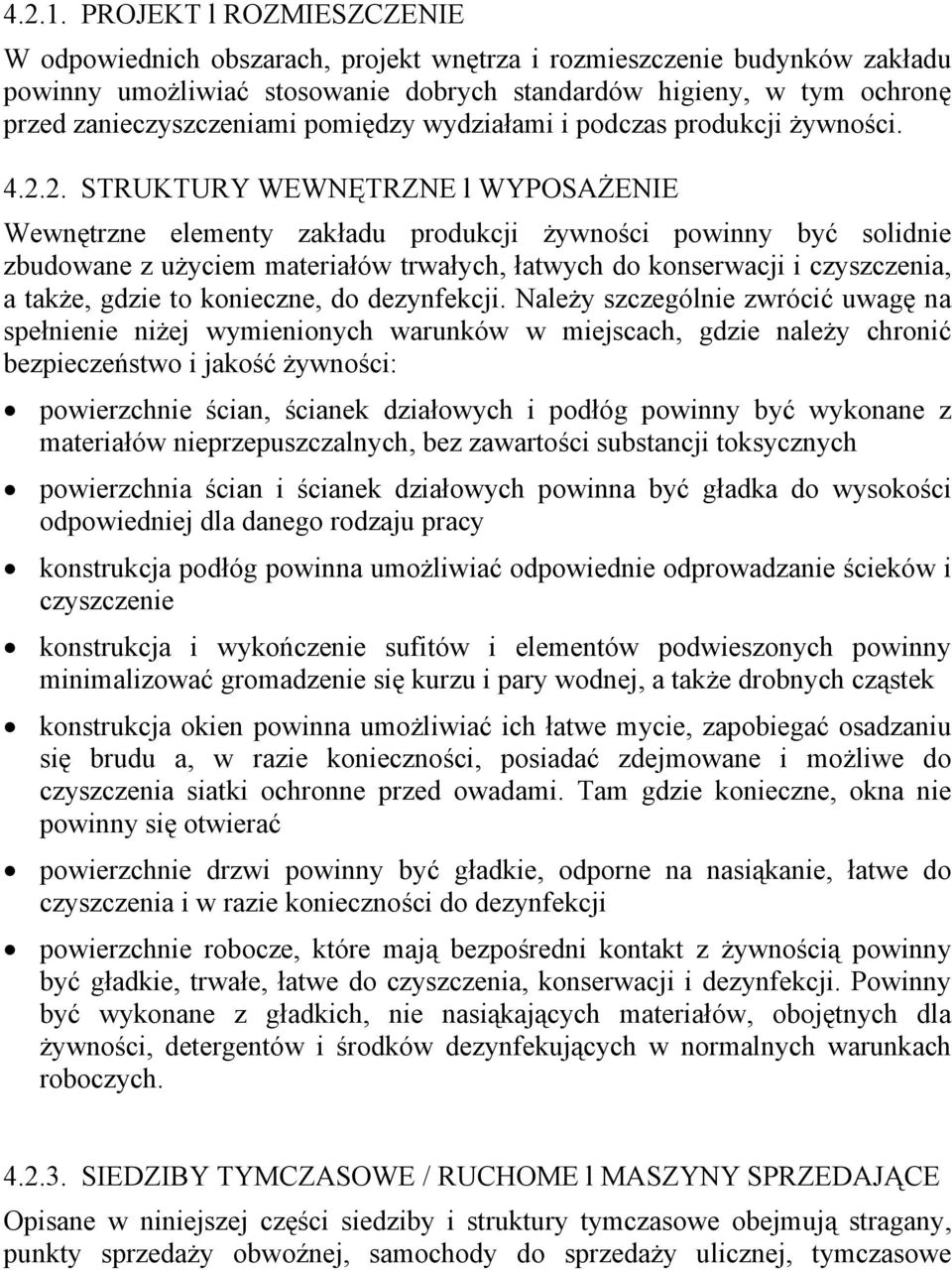 pomiędzy wydziałami i podczas produkcji żywności. 4.2.