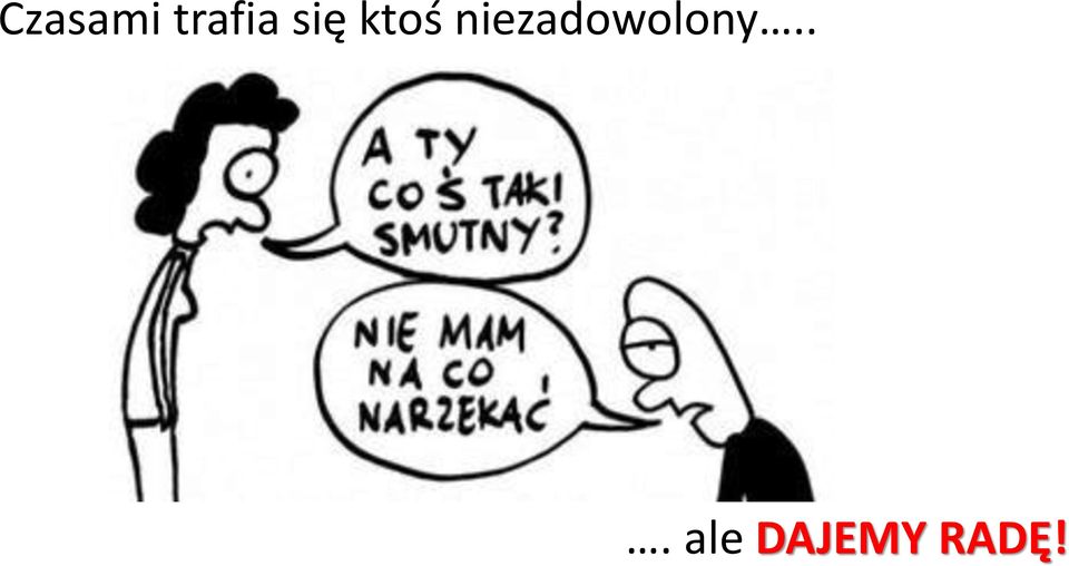 niezadowolony.