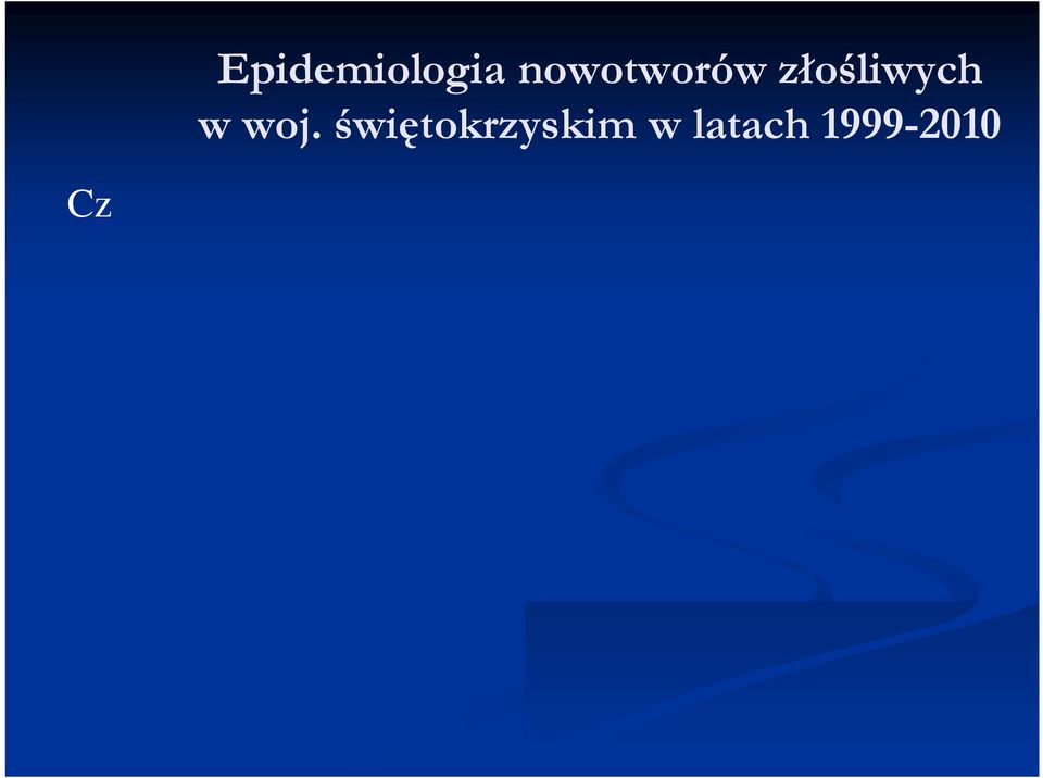 Między 20, a 40 rokiem życia wynosi poniżej 100/100 000 3.