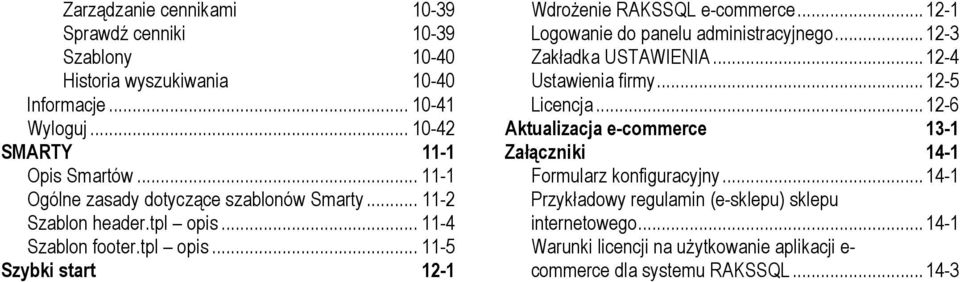 ..12-1 Logowanie do panelu administracyjnego...12-3 Zakładka USTAWIENIA...12-4 Ustawienia firmy...12-5 Licencja.