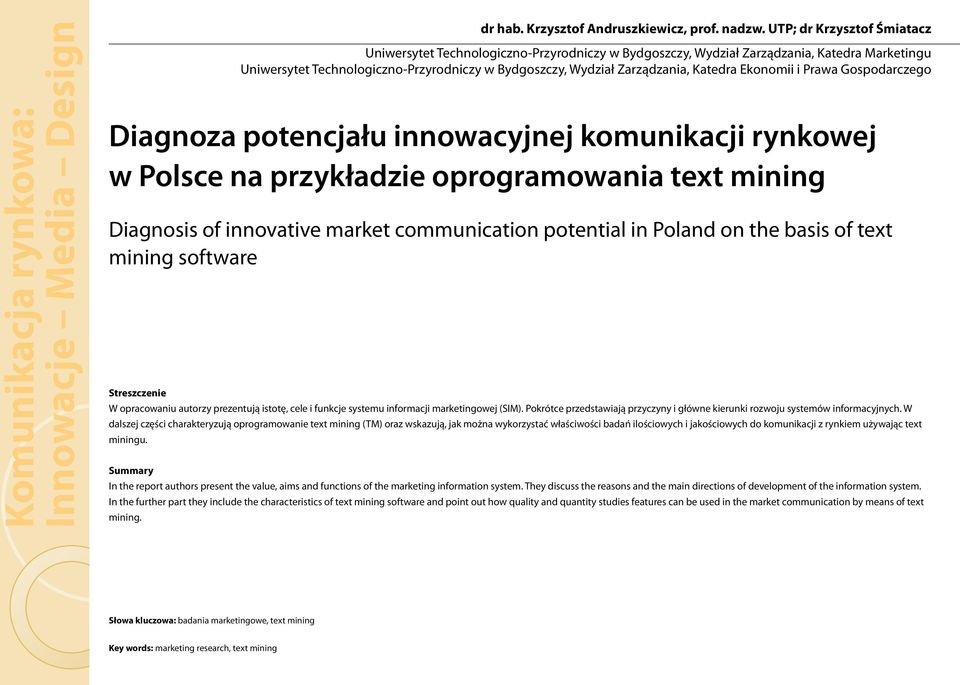 Katedra Ekonomii i Prawa Gospodarczego Diagnoza potencjału innowacyjnej komunikacji rynkowej w Polsce na przykładzie oprogramowania text mining Diagnosis of innovative market communication potential