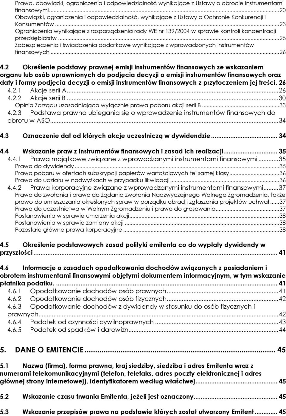 ..23 Ograniczenia wynikające z rozporządzenia rady WE nr 139/2004 w sprawie kontroli koncentracji przedsiębiorstw.