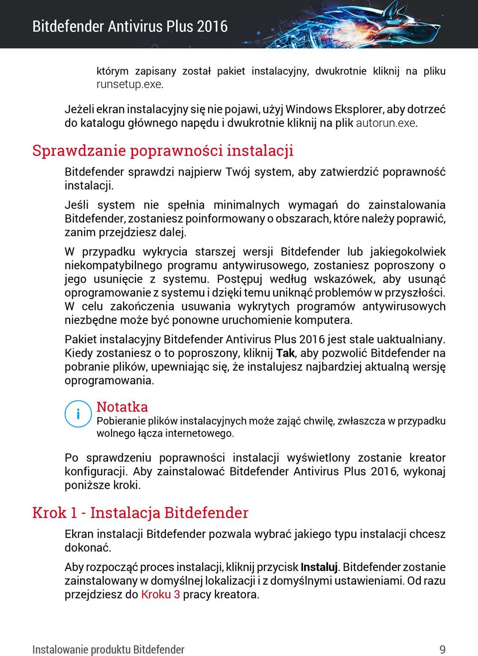 Sprawdzanie poprawności instalacji Bitdefender sprawdzi najpierw Twój system, aby zatwierdzić poprawność instalacji.