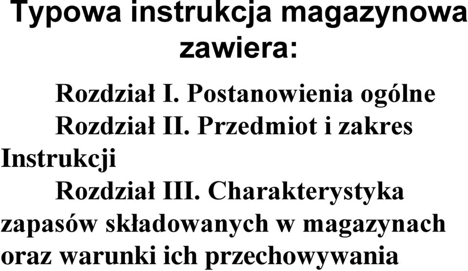 Przedmiot i zakres Instrukcji Rozdział III.