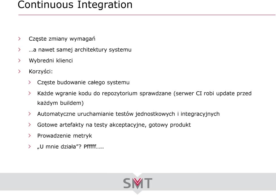 CI robi update przed każdym buildem) Automatyczne uruchamianie testów jednostkowych i