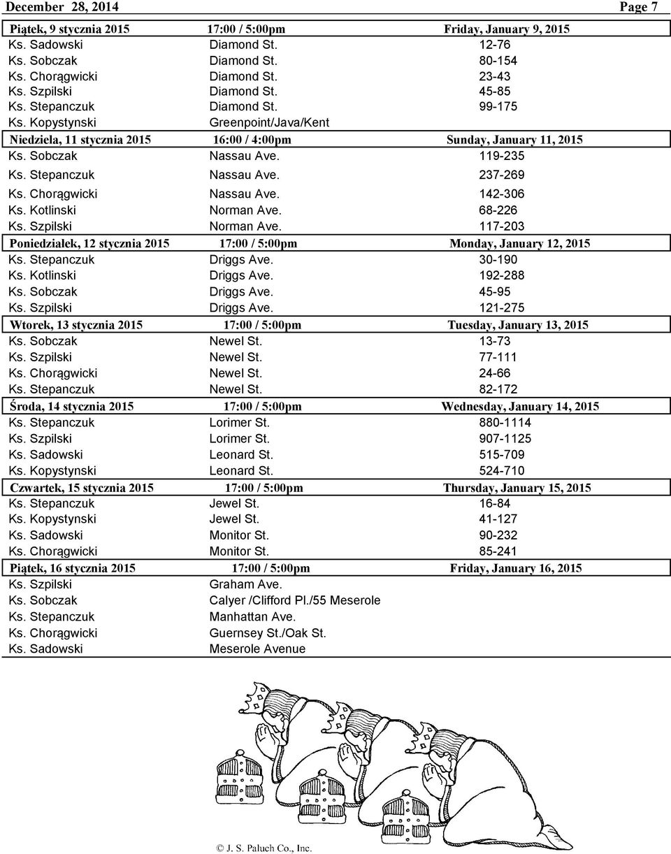 119-235 Ks. Stepanczuk Nassau Ave. 237-269 Ks. Chorągwicki Nassau Ave. 142-306 Ks. Kotlinski Norman Ave. 68-226 Ks. Szpilski Norman Ave.