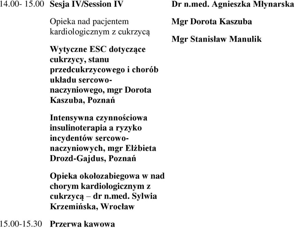 i chorób układu sercowonaczyniowego, mgr Dorota Kaszuba, Poznań Dr n.med.