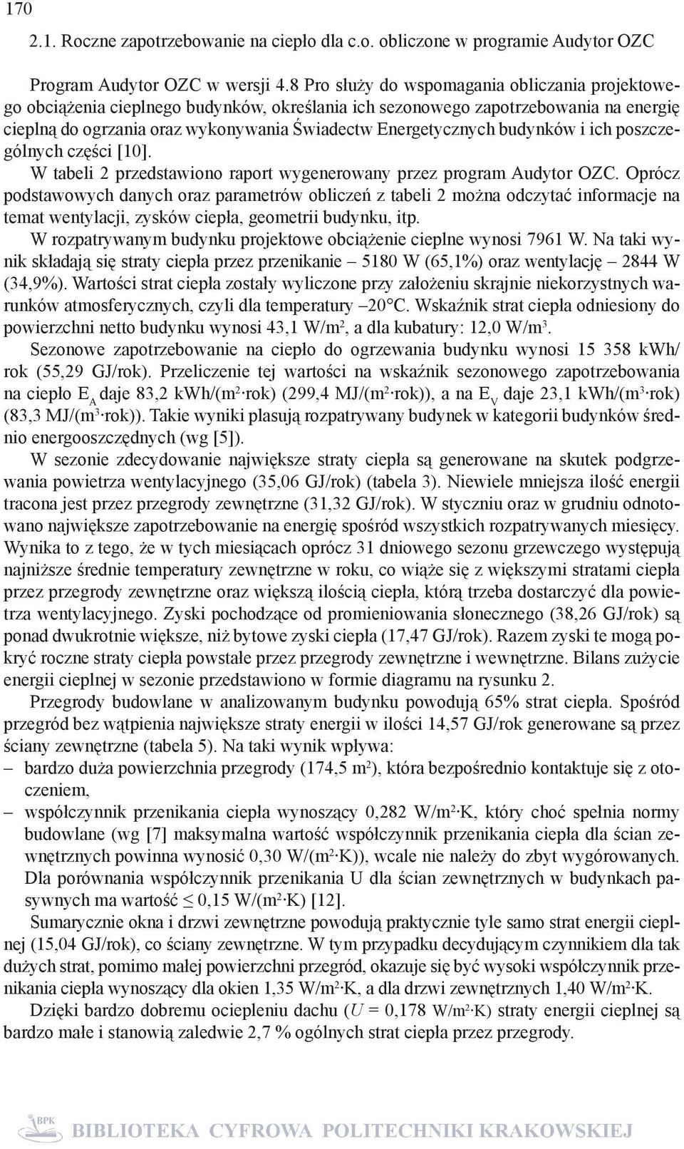 budynków i ich poszczególnych części [10]. W tabeli 2 przedstawiono raport wygenerowany przez program Audytor OZC.