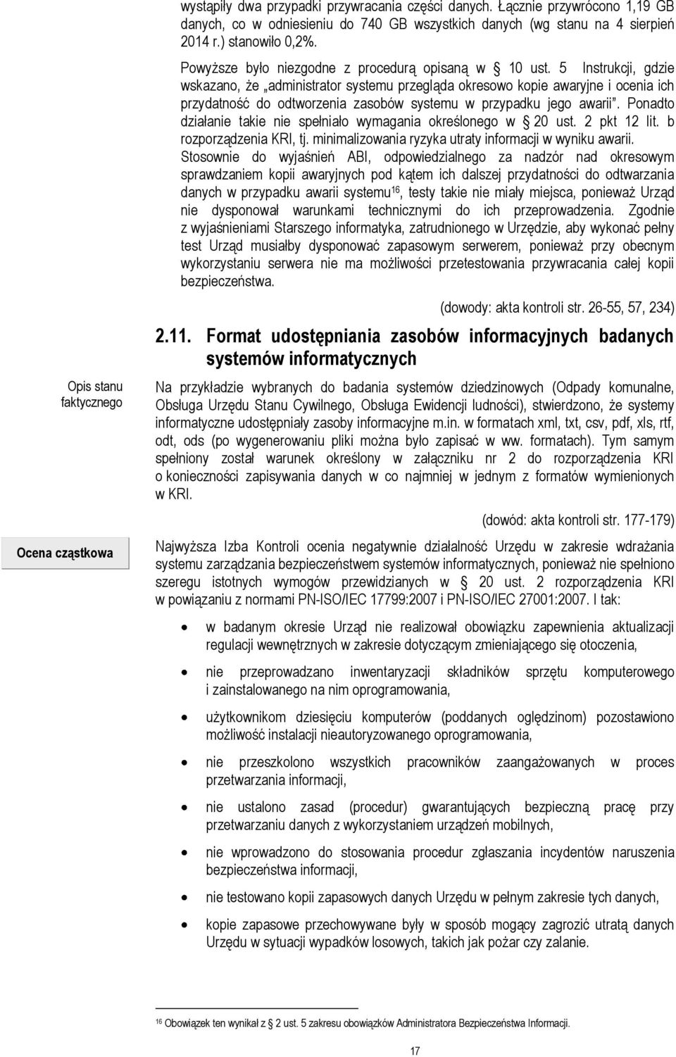 5 Instrukcji, gdzie wskazano, że administrator systemu przegląda okresowo kopie awaryjne i ocenia ich przydatność do odtworzenia zasobów systemu w przypadku jego awarii.