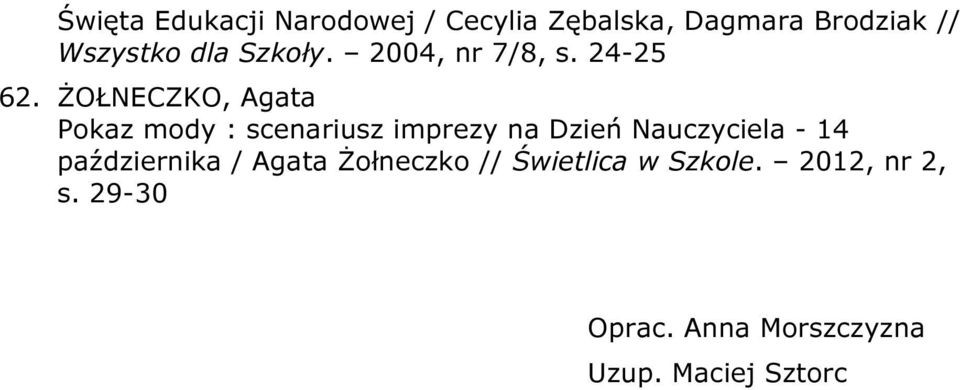 ŻOŁNECZKO, Agata Pokaz mody : scenariusz imprezy na Dzień Nauczyciela - 14