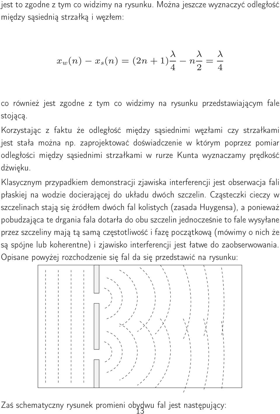 Korzystając z faktu że odległość między sąsiednimi węzłami czy strzałkami jest stała można np.