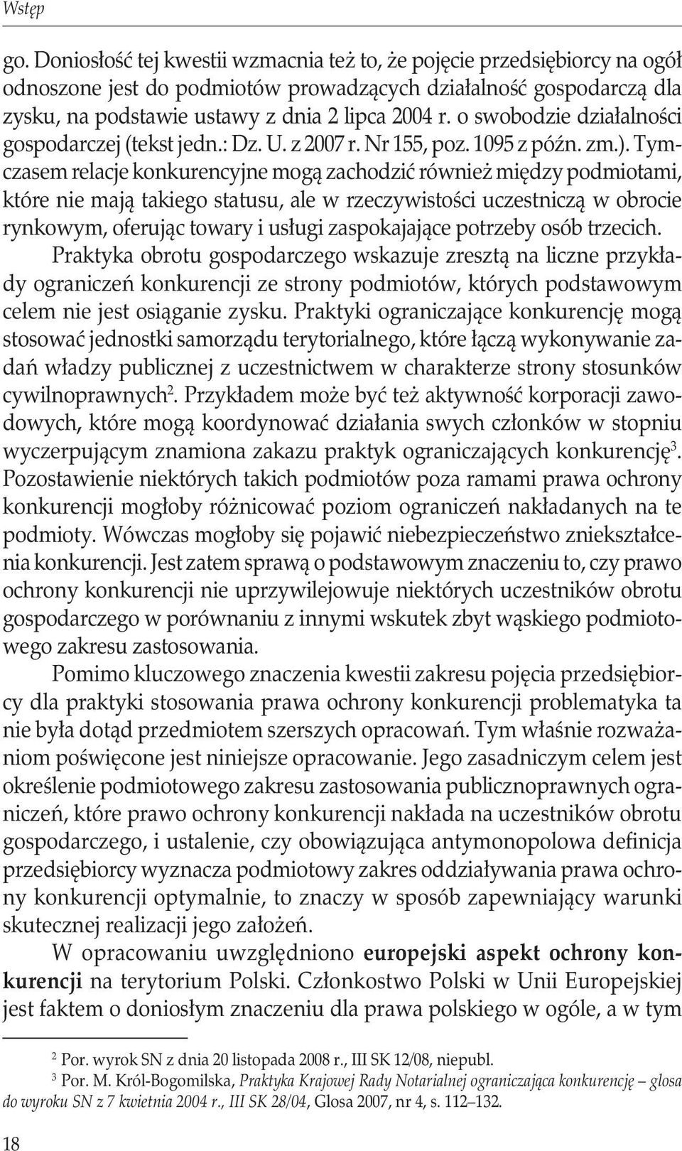 o swobodzie działalności gospodarczej (tekst jedn.: Dz. U. z 2007 r. Nr 155, poz. 1095 z późn. zm.).