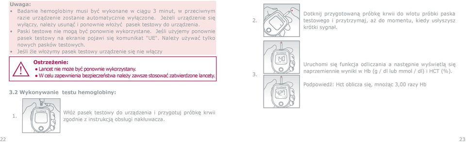 Jeśli użyjemy ponownie pasek testowy na ekranie pojawi się komunikat "UE". Należy używać tylko nowych pasków testowych.