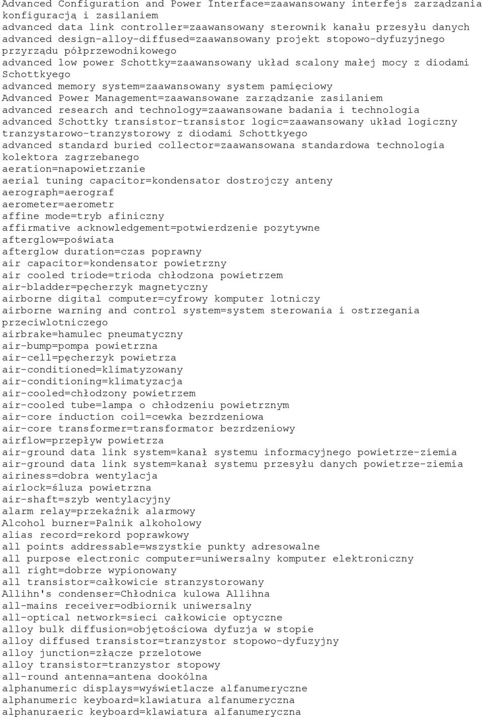 system=zaawansowany system pamięciowy Advanced Power Management=zaawansowane zarządzanie zasilaniem advanced research and technology=zaawansowane badania i technologia advanced Schottky