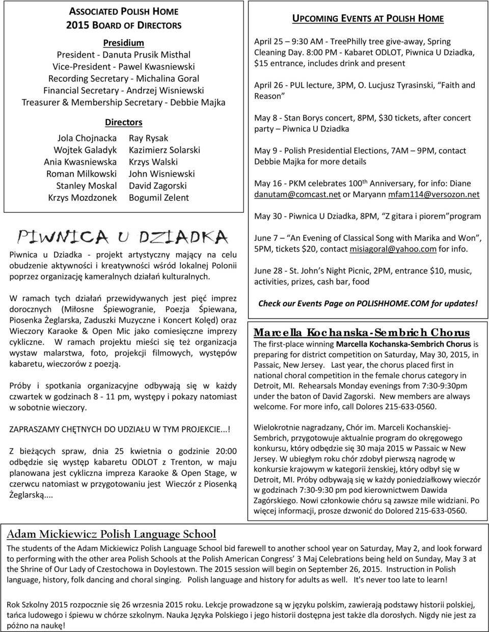 Wisniewski David Zagorski Bogumil Zelent UPCOMING EVENTS AT POLISH HOME April 25 9:30 AM TreePhilly tree give away, Spring Cleaning Day.
