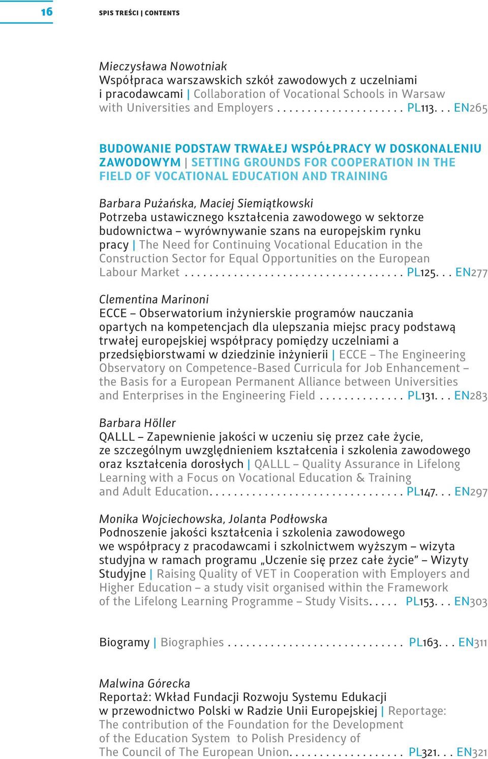 Potrzeba ustawicznego kształcenia zawodowego w sektorze budownictwa wyrównywanie szans na europejskim rynku pracy The Need for Continuing Vocational Education in the Construction Sector for Equal