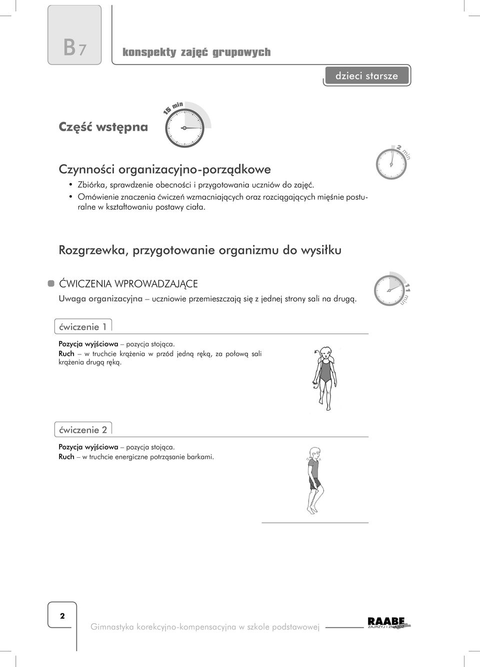 Rozgrzewka, przygotowanie organizmu do wysiłku ĆWICZENIA WPROWADZAJĄCE Uwaga organizacyjna uczniowie przemieszczają się z jednej strony sali na drugą.