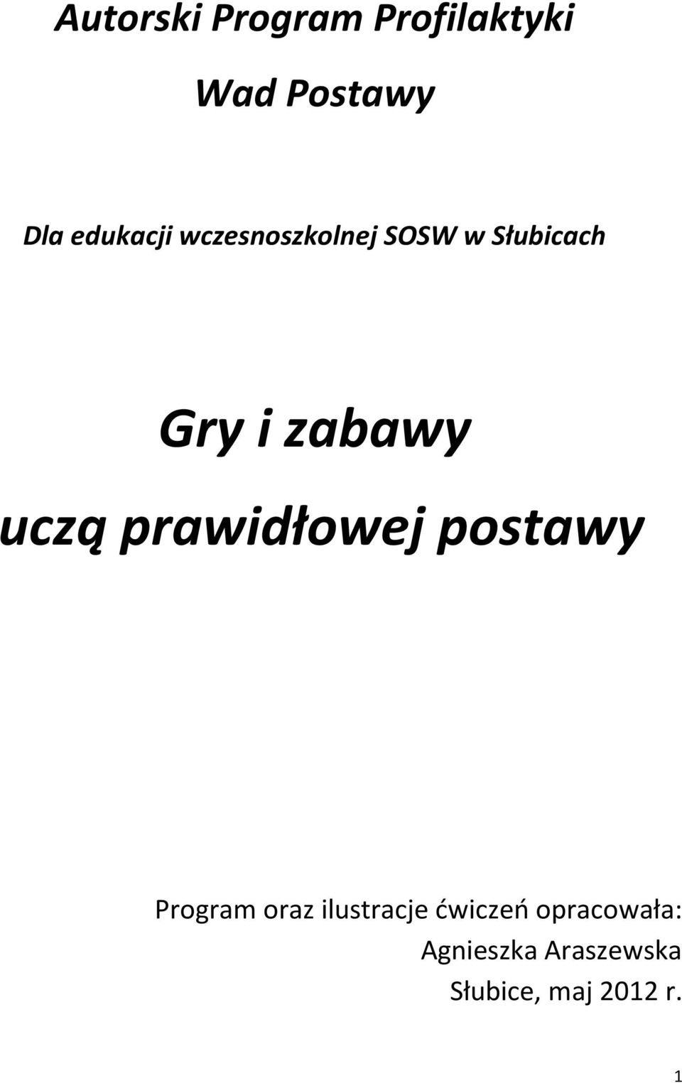 zabawy uczą prawidłowej postawy Program oraz