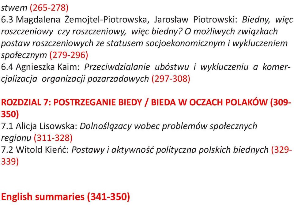 4 Agnieszka Kaim: Przeciwdzialanie ubóstwu i wykluczeniu a komercjalizacja organizacji pozarzadowych (297-308) ROZDZIAL 7: POSTRZEGANIE BIEDY / BIEDA