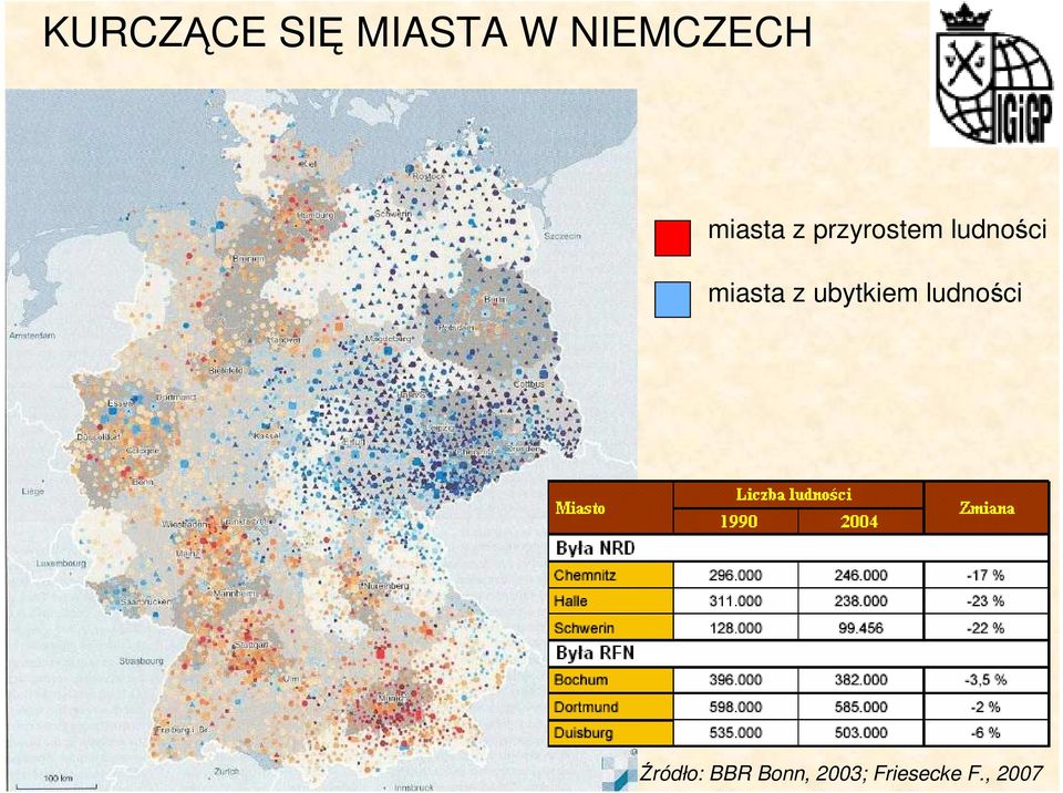 ludności Źródło: Genske D., Ruff A.