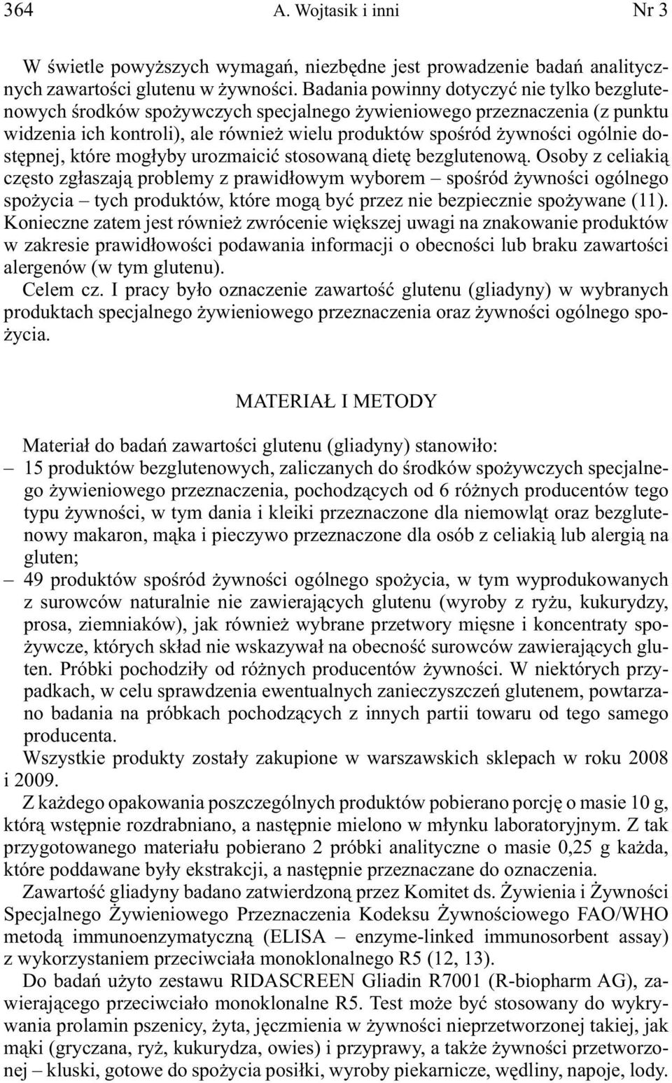 dostępnej, które mogłyby urozmaicić stosowaną dietę bezglutenową.