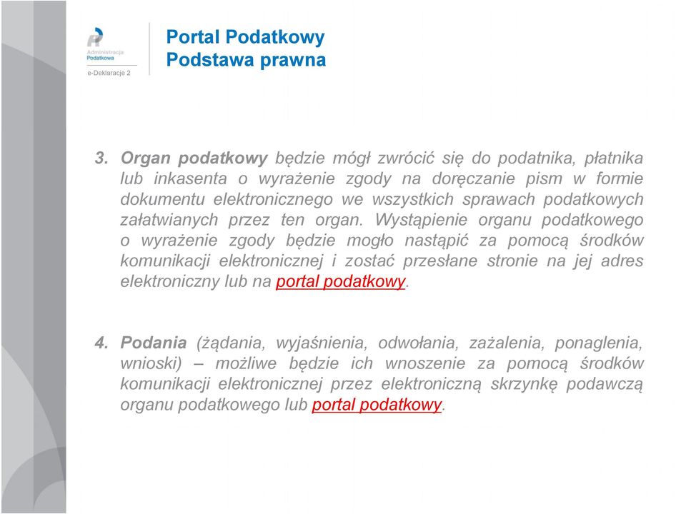 sprawach podatkowych załatwianych przez ten organ.