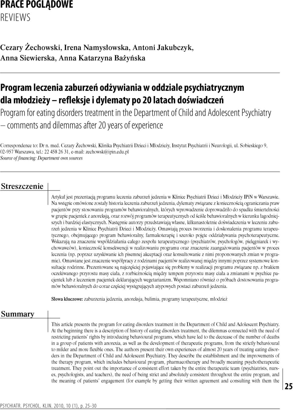 Correspondence to: Dr n. med. Cezary Żechowski, Klinika Psychiatrii Dzieci i Młodzieży, Instytut Psychiatrii i Neurologii, ul. Sobieskiego 9, 02-957 Warszawa, tel.