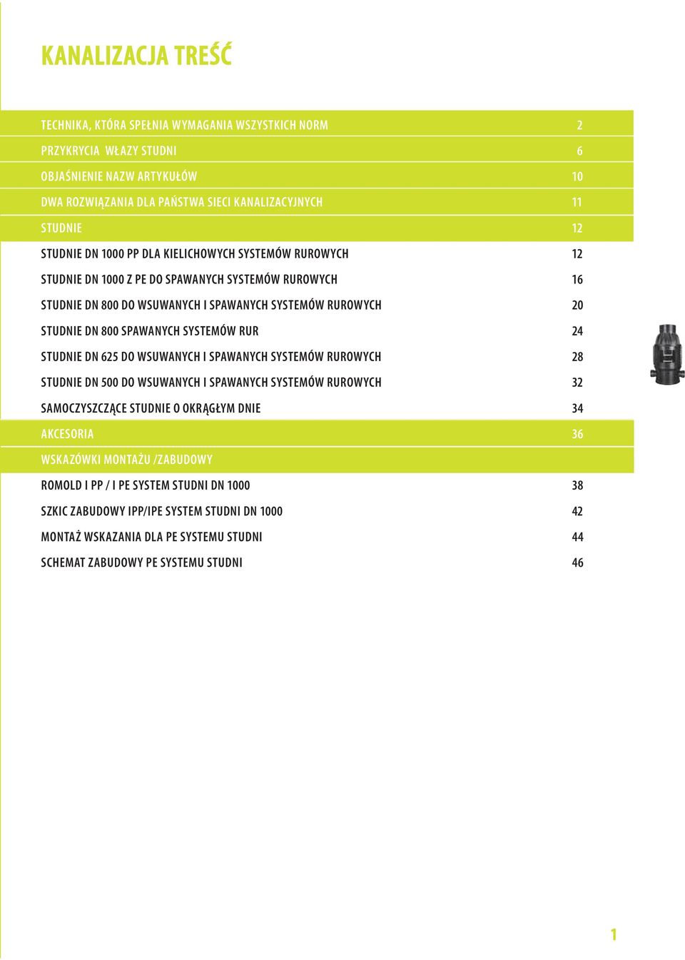 SPAWANYCH SYSTEMÓW RUR 24 STUDNIE DN 625 DO WSUWANYCH I SPAWANYCH SYSTEMÓW RUROWYCH 28 STUDNIE DN 500 DO WSUWANYCH I SPAWANYCH SYSTEMÓW RUROWYCH 32 SAMOCZYSZCZĄCE STUDNIE O OKRĄGŁYM DNIE 34