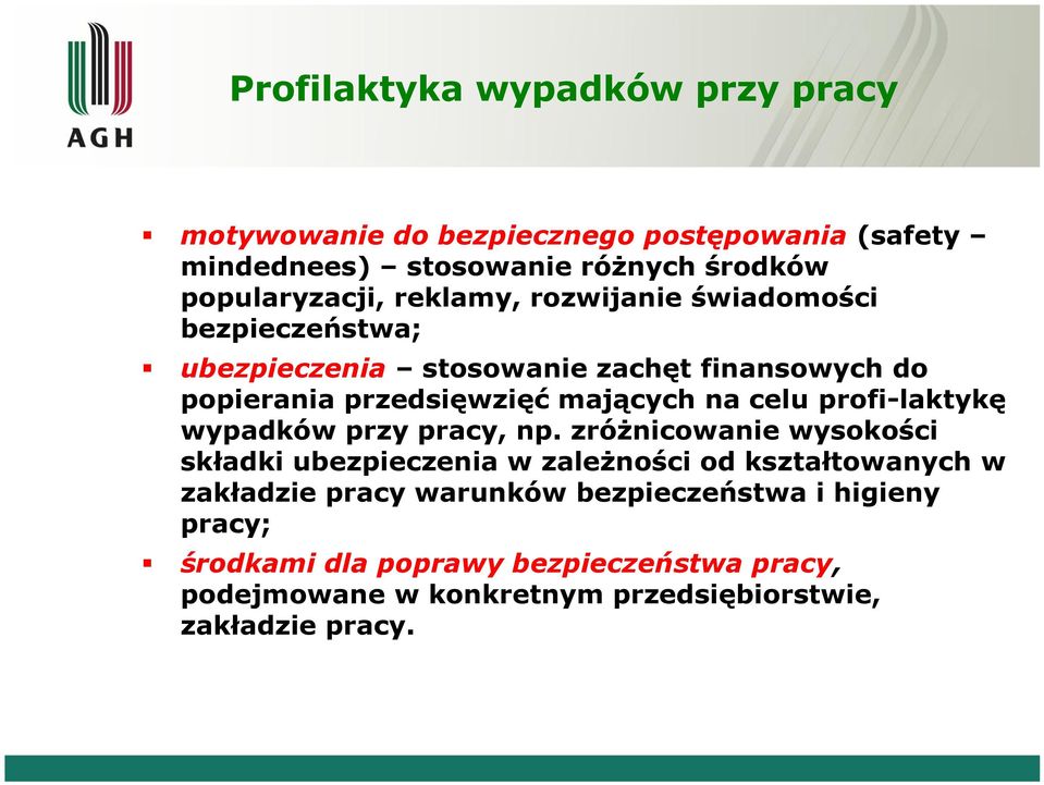 profi-laktykę wypadków przy pracy, np.