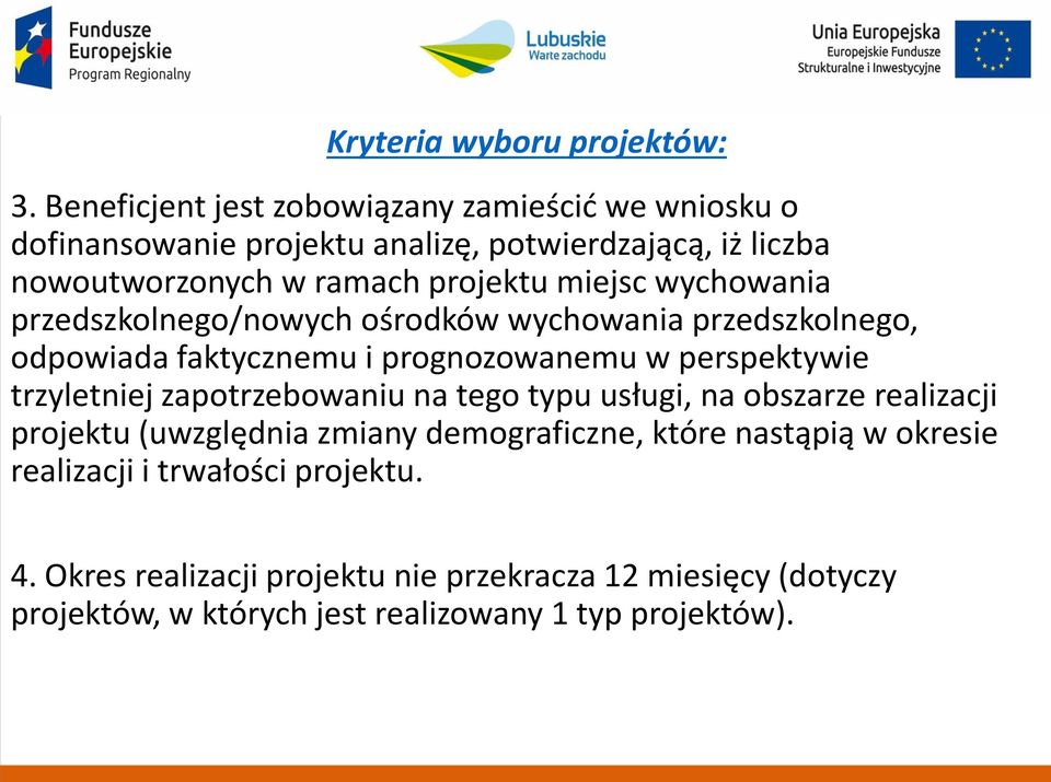 miejsc wychowania przedszkolnego/nowych ośrodków wychowania przedszkolnego, odpowiada faktycznemu i prognozowanemu w perspektywie trzyletniej