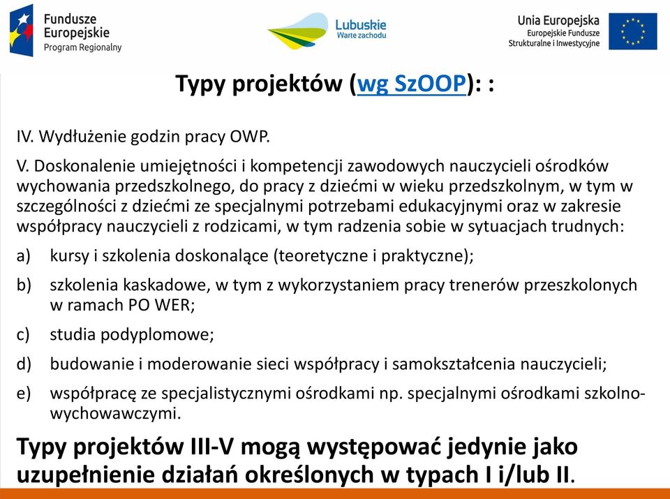 edukacyjnymi oraz w zakresie współpracy nauczycieli z rodzicami, w tym radzenia sobie w sytuacjach trudnych: a) kursy i szkolenia doskonalące (teoretyczne i praktyczne); b) szkolenia kaskadowe, w tym