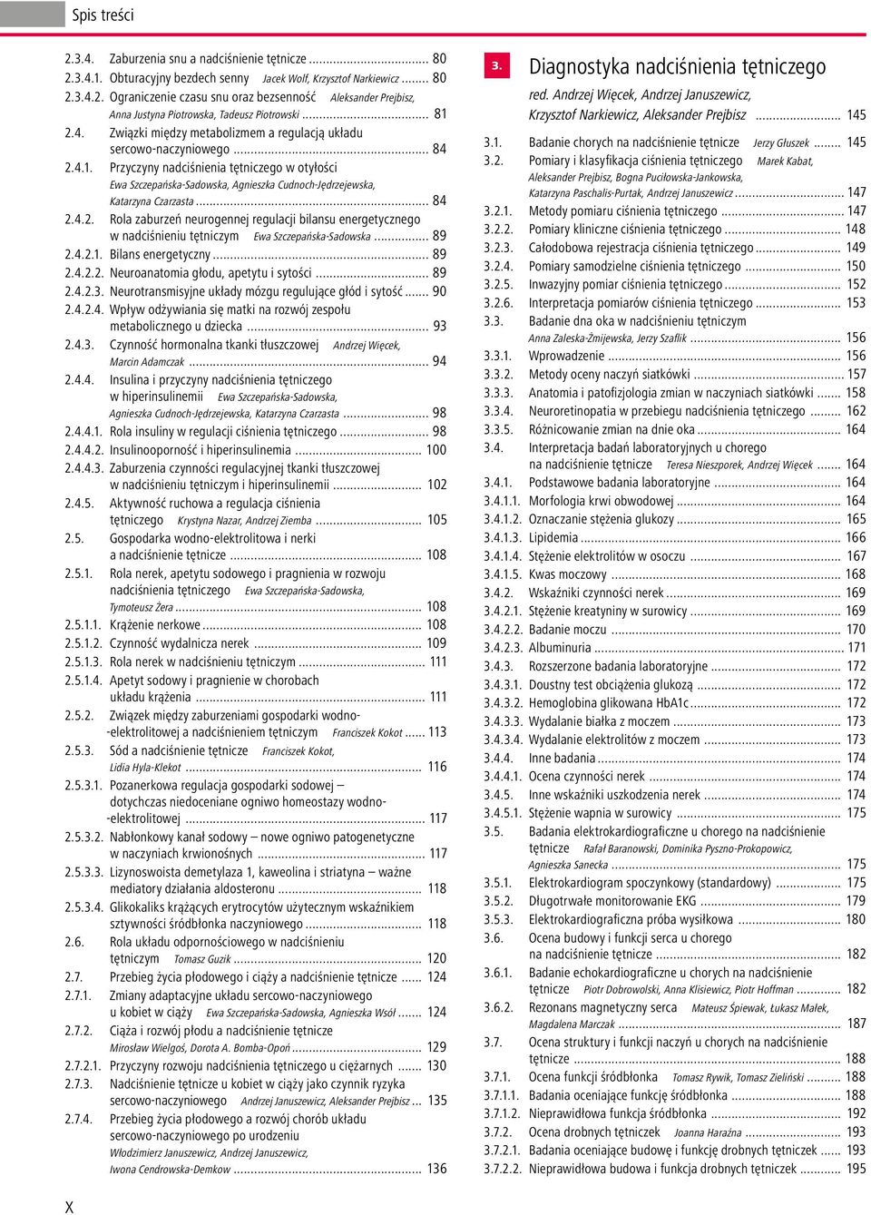 .. 84 2.4.2. Rola zaburzen neurogennej regulacji bilansu energetycznego w nadciśnieniu tętniczym Ewa Szczepańska Sadowska... 89 2.4.2.1. Bilans energetyczny... 89 2.4.2.2. Neuroanatomia głodu, apetytu i sytości.