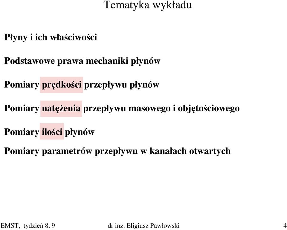 masowego i objętościowego Pomiary ilości płynów Pomiary parametrów