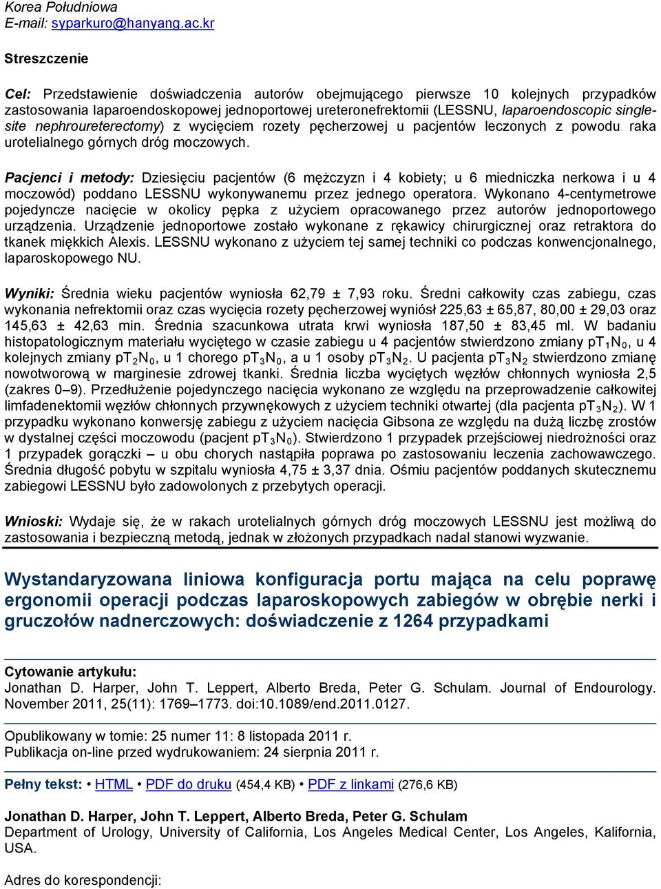 nephroureterectomy) z wycięciem rozety pęcherzowej u pacjentów leczonych z powodu raka urotelialnego górnych dróg moczowych.