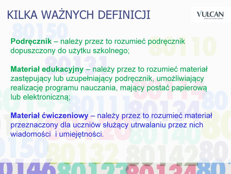 umożliwiający realizację programu nauczania, mający postać papierową lub elektroniczną; Materiał