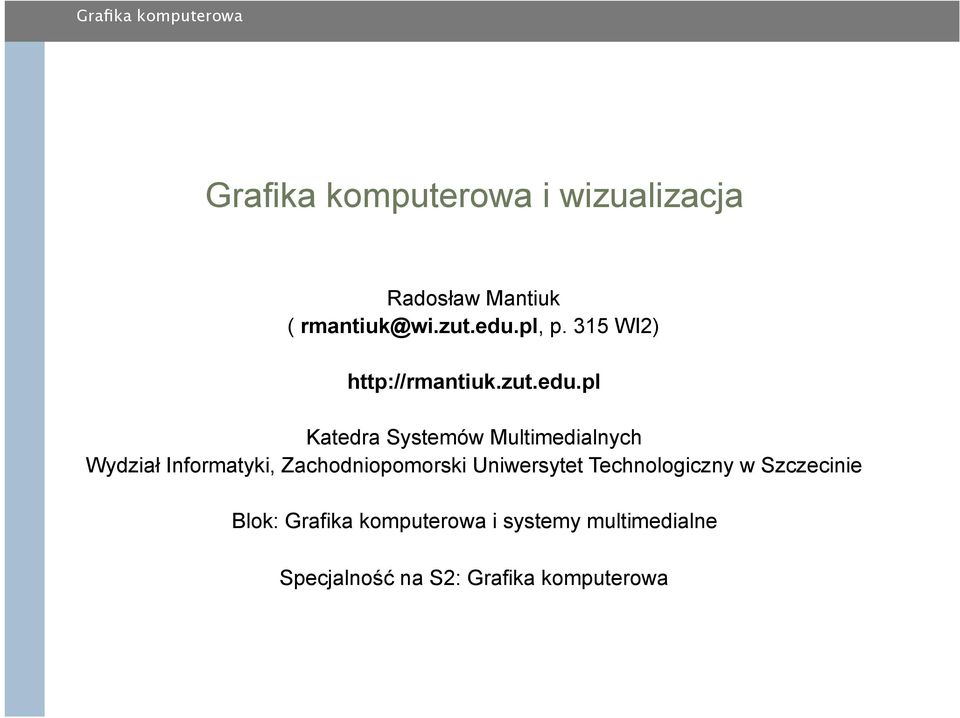 pl Katedra Systemów Multimedialnych Wydział Informatyki, Zachodniopomorski