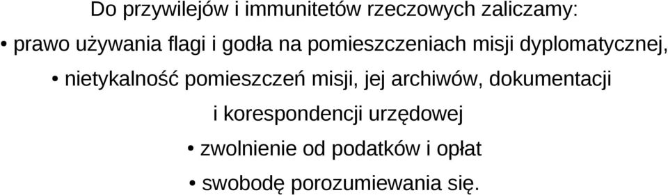 nietykalność pomieszczeń misji, jej archiwów, dokumentacji i