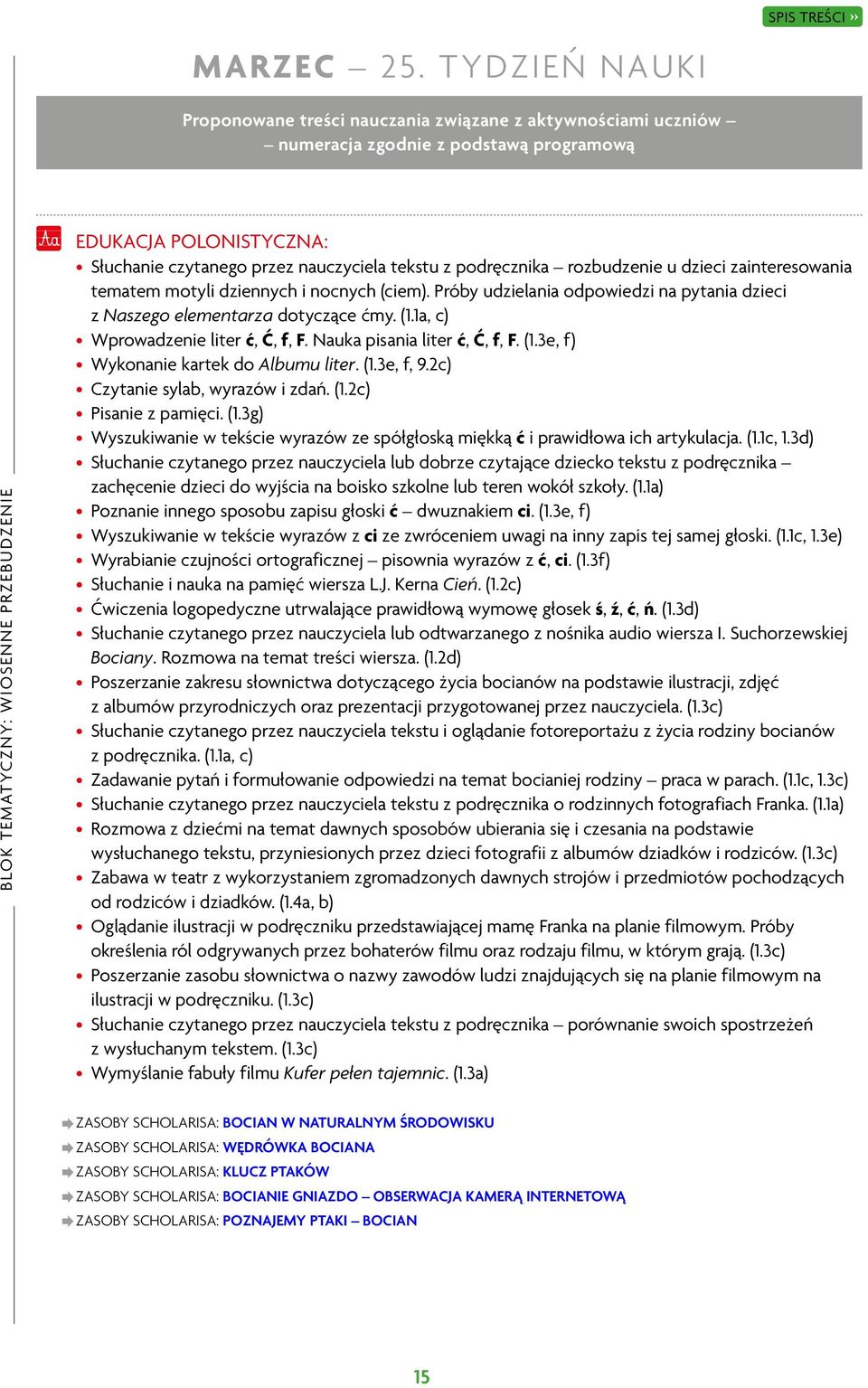 przez nauczyciela tekstu z podręcznika rozbudzenie u dzieci zainteresowania tematem motyli dziennych i nocnych (ciem).