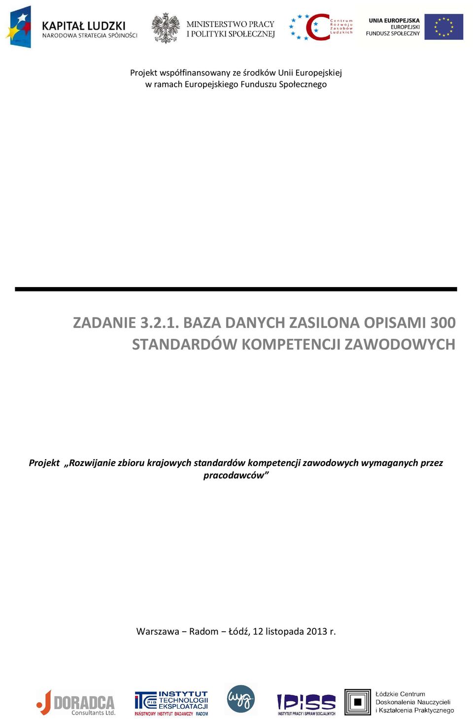 BAZA DANYCH ZASILONA OPISAMI 300 STANDARDÓW KOMPETENCJI ZAWODOWYCH Projekt