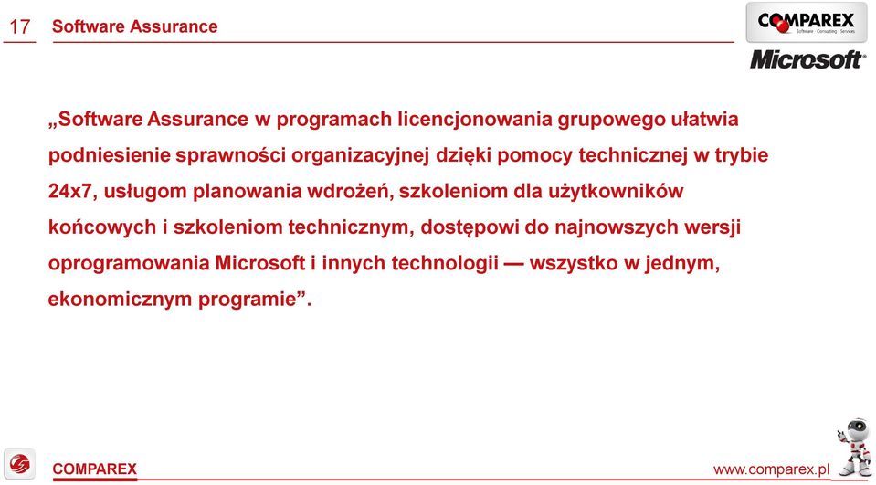 planowania wdrożeń, szkoleniom dla użytkowników końcowych i szkoleniom technicznym, dostępowi