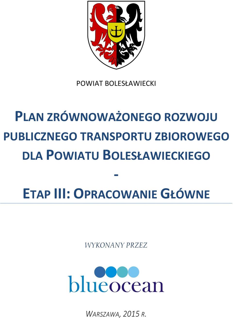 DLA POWIATU BOLESŁAWIECKIEGO - ETAP III: